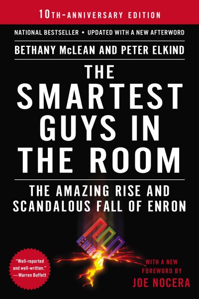 Bethany McLean/The Smartest Guys in the Room@ The Amazing Rise and Scandalous Fall of Enron@0010 EDITION;